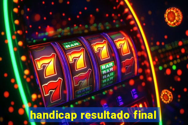 handicap resultado final